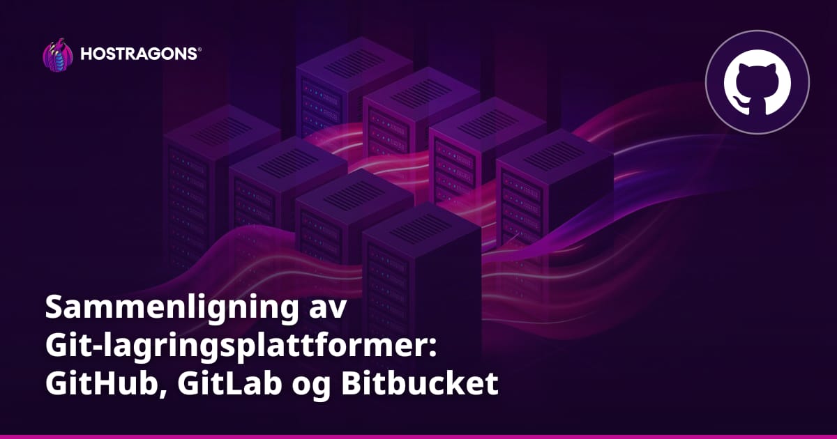 Sammenligning av Git-lagringsplattformer: GitHub, GitLab og Bitbucket
