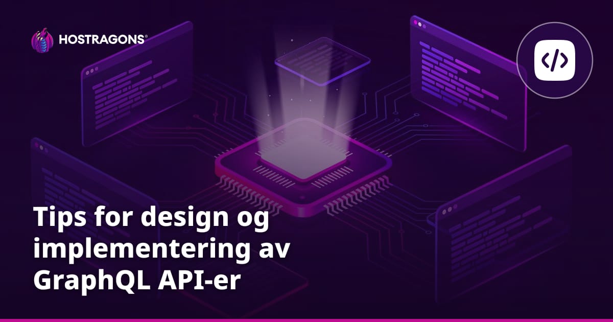 Tips for design og implementering av GraphQL API-er