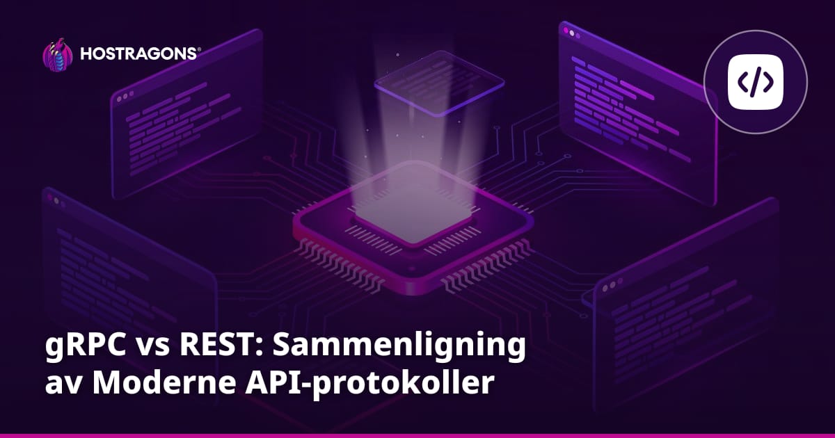 gRPC vs REST: Sammenligning av Moderne API-protokoller