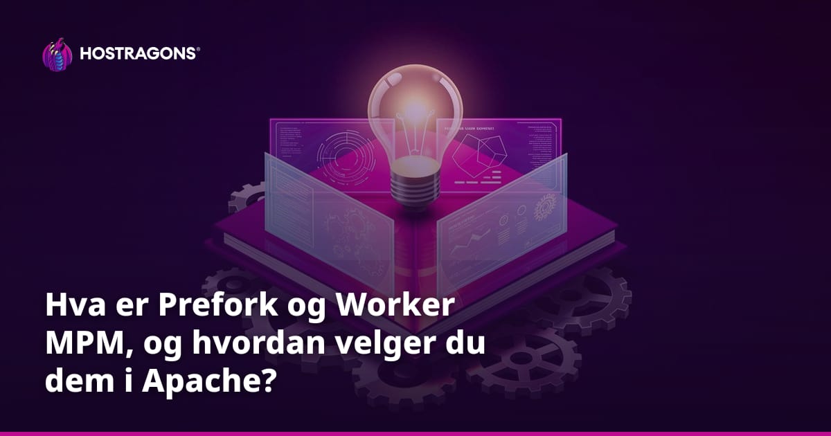 Hva er Prefork og Worker MPM, og hvordan velger du dem i Apache?