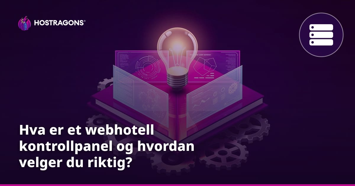 Hva er et webhotell kontrollpanel og hvordan velger du riktig?