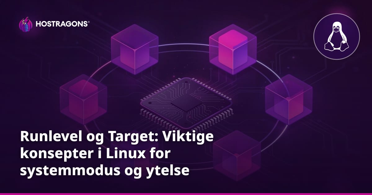 Runlevel og Target: Viktige konsepter i Linux for systemmodus og ytelse