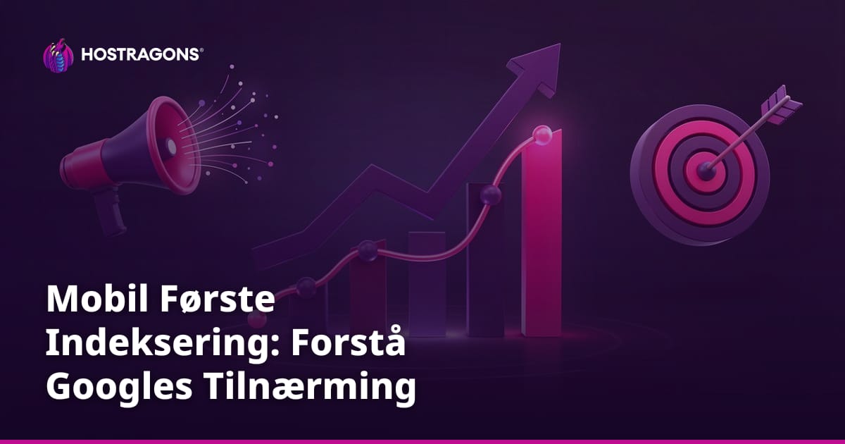 Mobil Første Indeksering: Forstå Googles Tilnærming