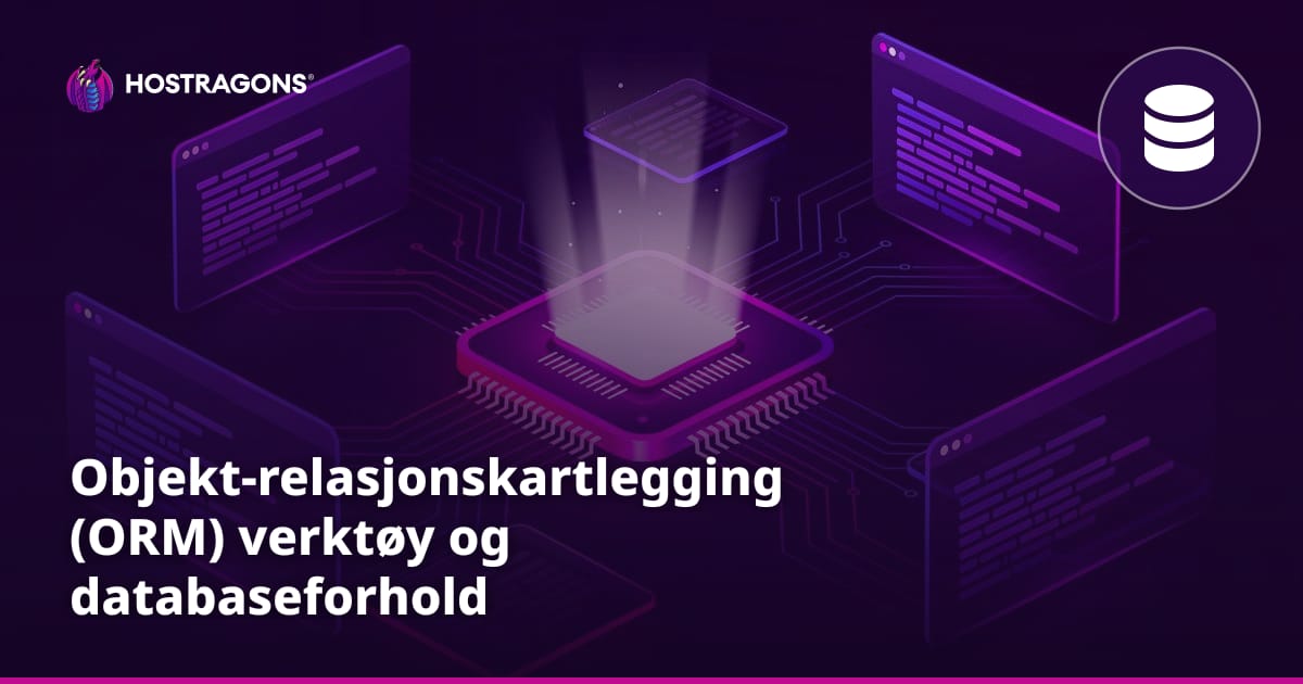 Objekt-relasjonskartlegging (ORM) verktøy og databaseforhold