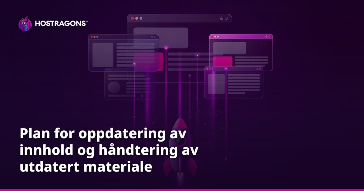 Plan for oppdatering av innhold og håndtering av utdatert materiale