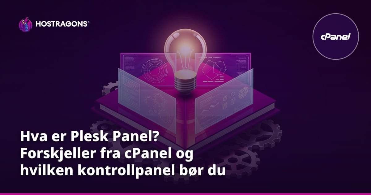 Hva er Plesk Panel? Forskjeller fra cPanel og hvilken kontrollpanel bør du velge?