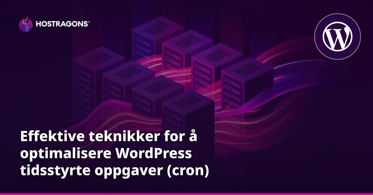 Effektive teknikker for å optimalisere WordPress tidsstyrte oppgaver (cron)