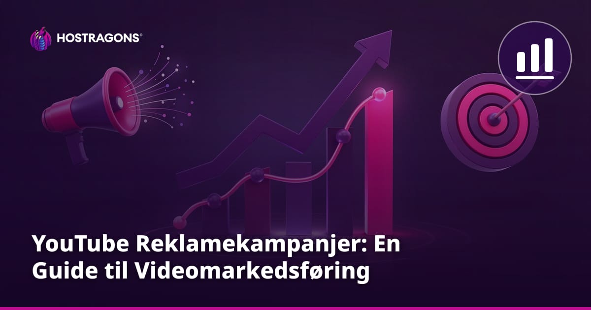 YouTube Reklamekampanjer: En Guide til Videomarkedsføring