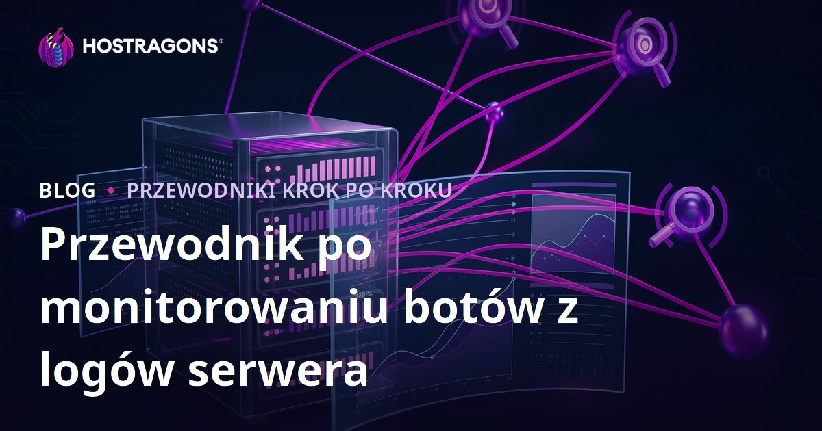 Analiza logów serwera SEO: jak monitorować boty wyszukiwarek
