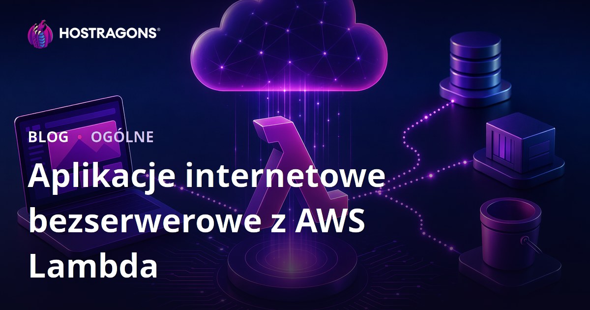 Aplikacje internetowe bezserwerowe z AWS Lambda