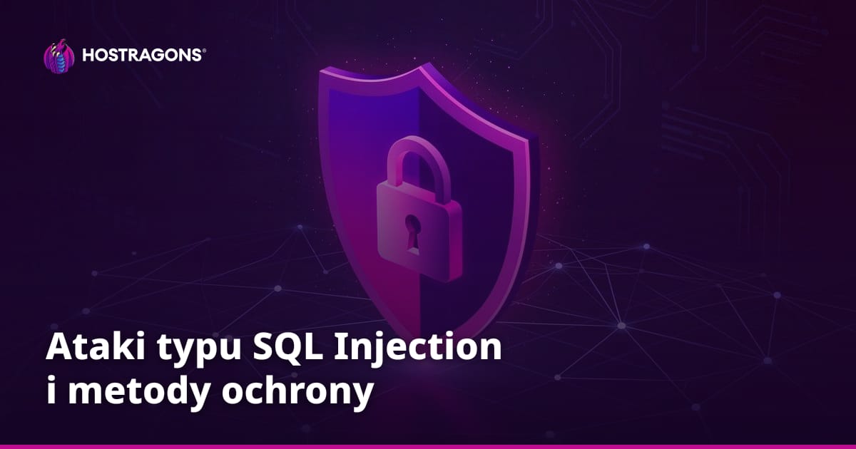 Ataki typu SQL Injection i metody ochrony