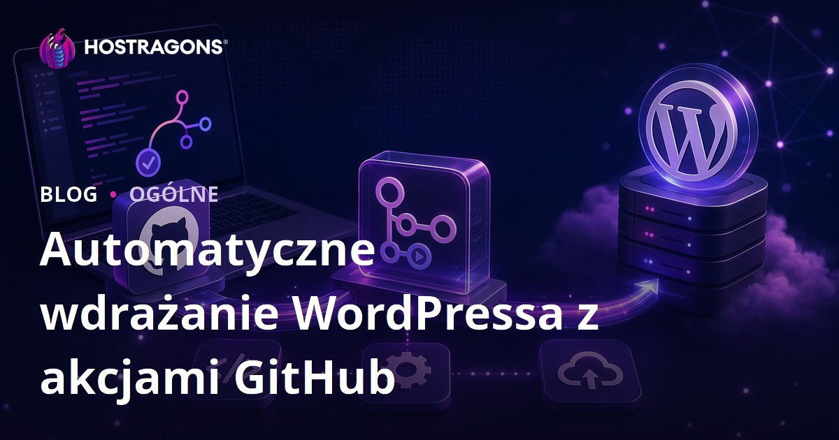 Automatyczne wdrażanie WordPressa z akcjami GitHub