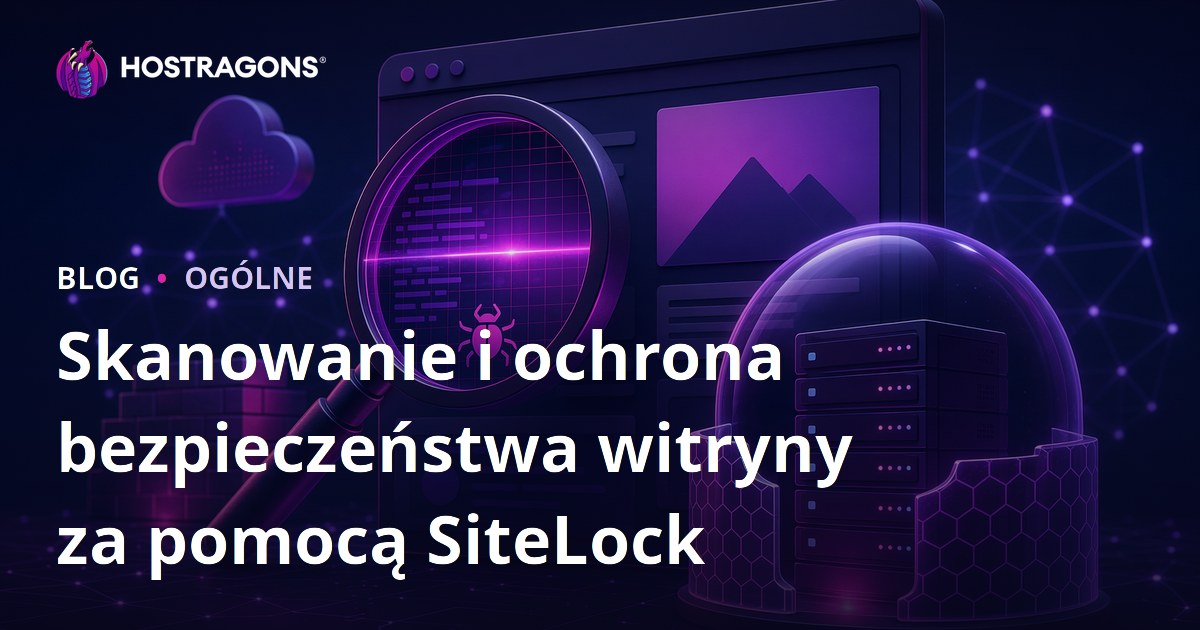 Skanowanie i ochrona bezpieczeństwa witryny za pomocą SiteLock