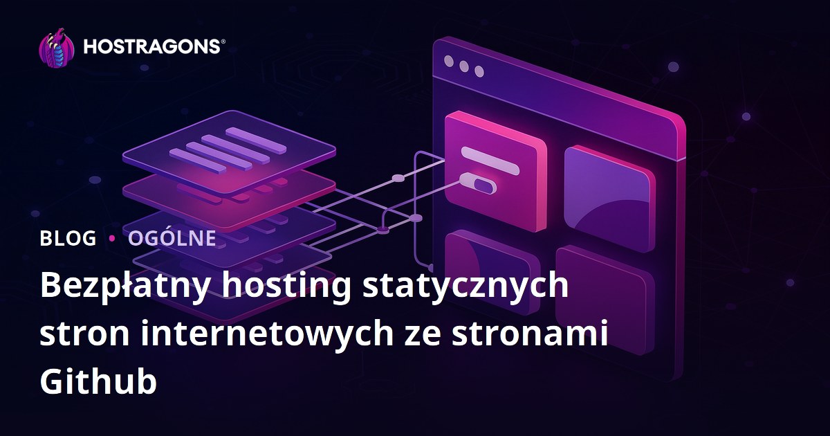Bezpłatny hosting statycznych stron internetowych ze stronami Github