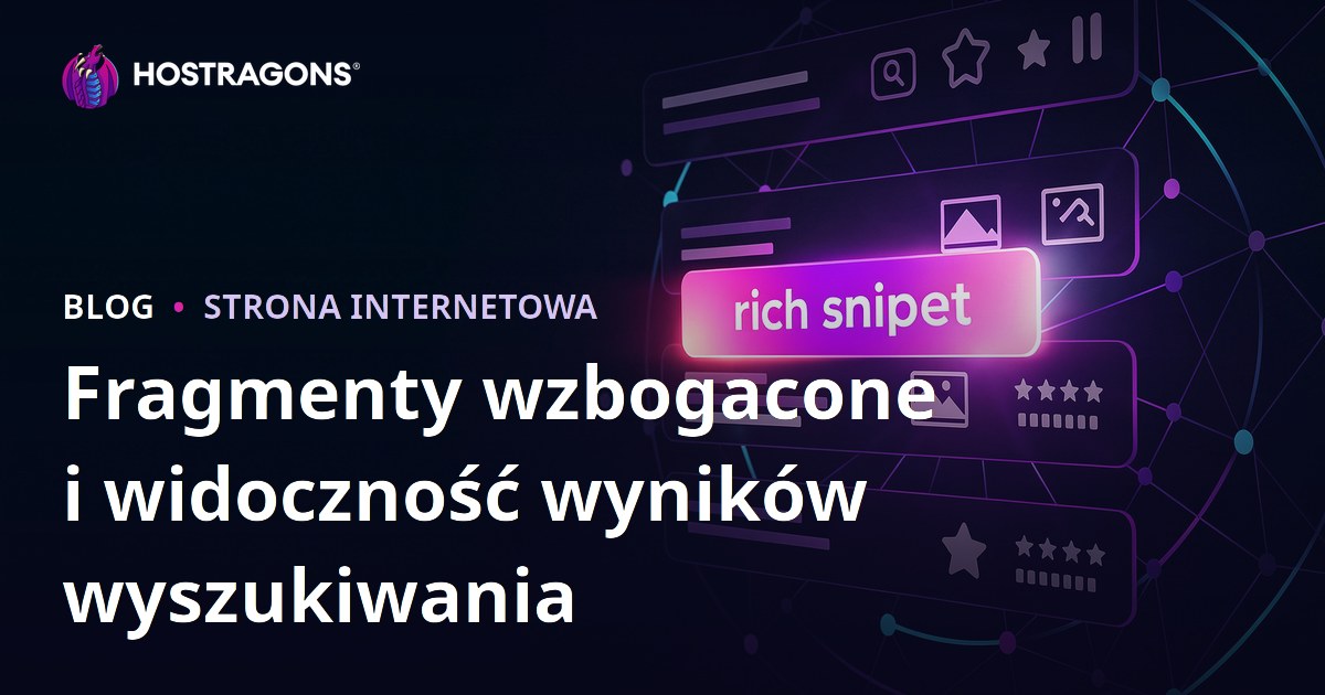 Fragmenty wzbogacone i widoczność wyników wyszukiwania