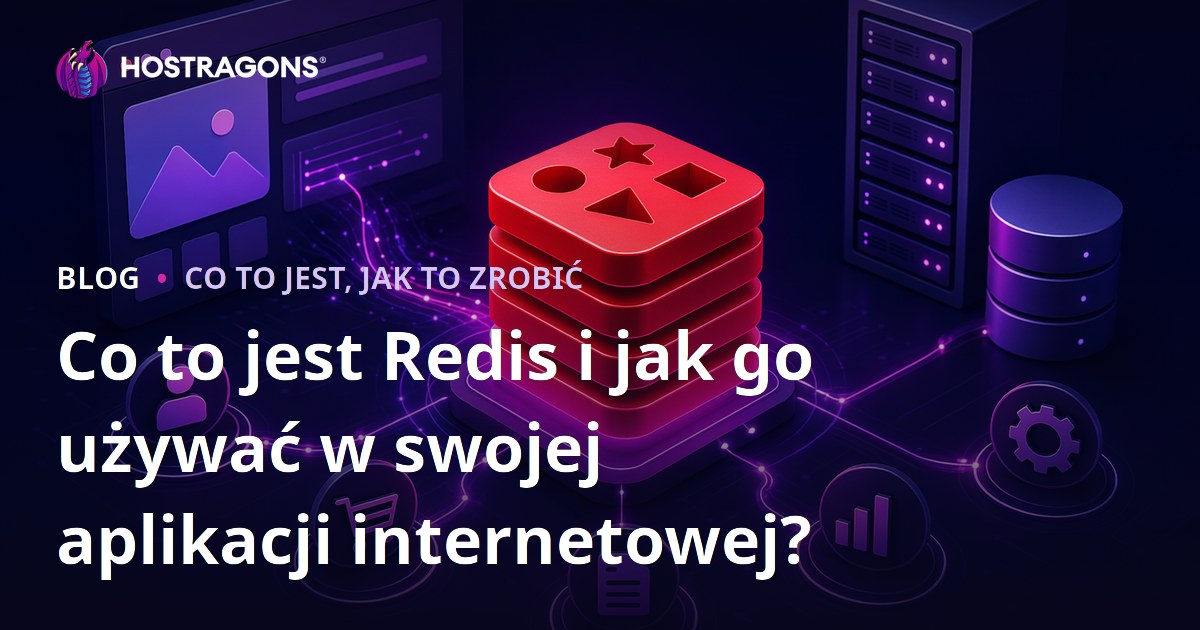 Co to jest Redis i jak go używać w swojej aplikacji internetowej?