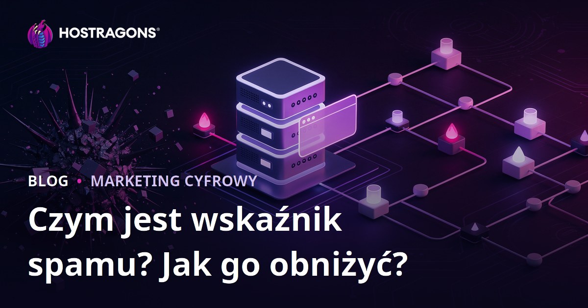Co to jest Spam Score i jak obniżyć wskaźnik spamu strony?