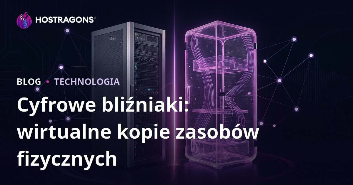Cyfrowe bliźniaki: wirtualne kopie zasobów fizycznych