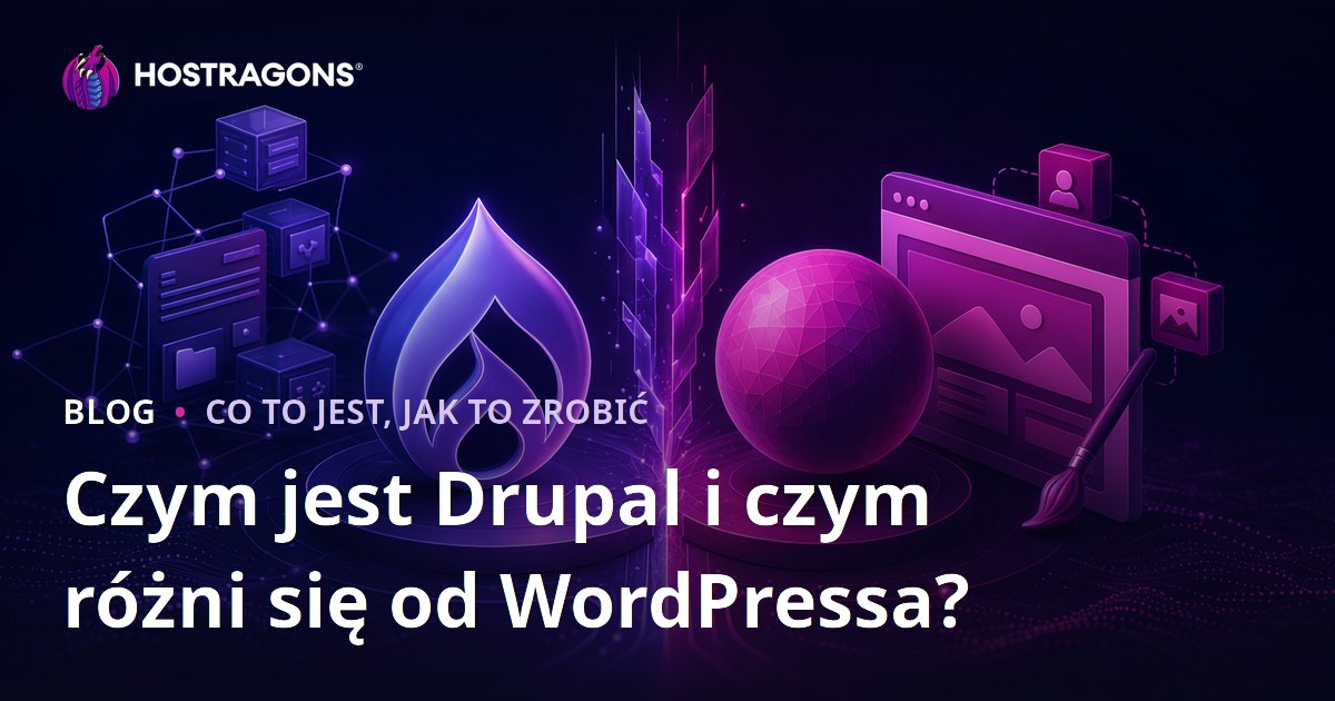 Czym jest Drupal i czym różni się od WordPressa?