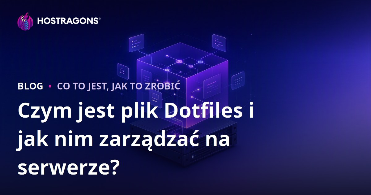 Czym jest plik Dotfiles i jak nim zarządzać na serwerze?