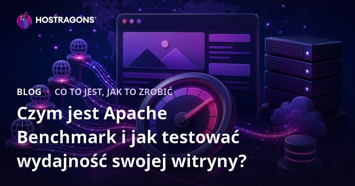 Czym jest Apache Benchmark i jak testować wydajność swojej witryny?