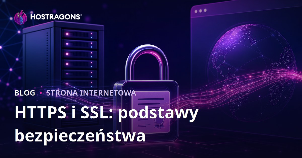 HTTPS i SSL: podstawy bezpieczeństwa