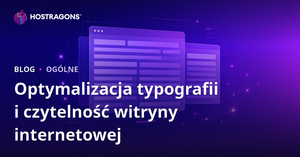 Optymalizacja typografii i czytelność witryny internetowej