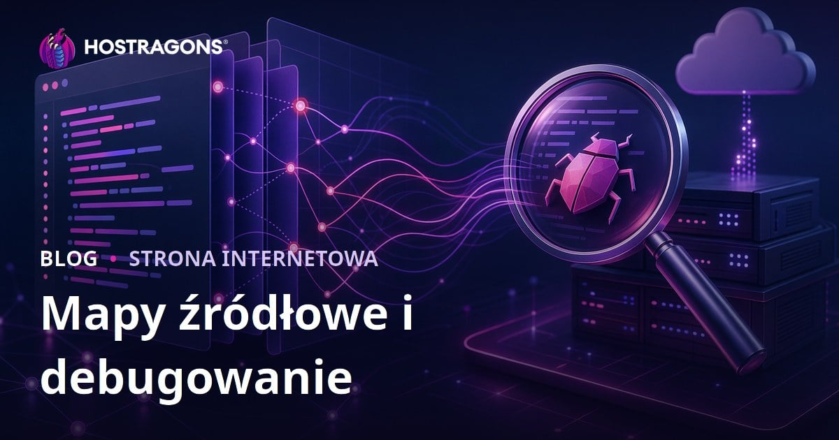 Mapy źródłowe i debugowanie