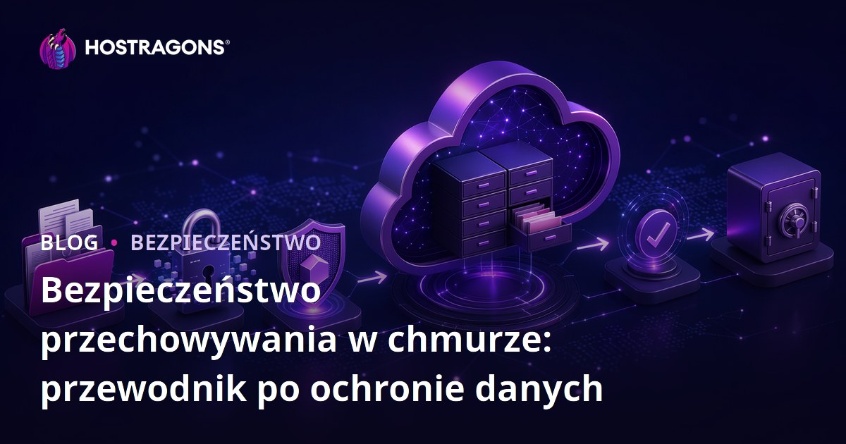 Bezpieczeństwo przechowywania w chmurze: przewodnik po ochronie danych
