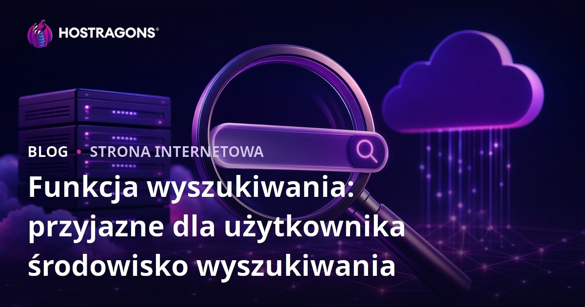 Funkcja wyszukiwania: przyjazne dla użytkownika środowisko wyszukiwania