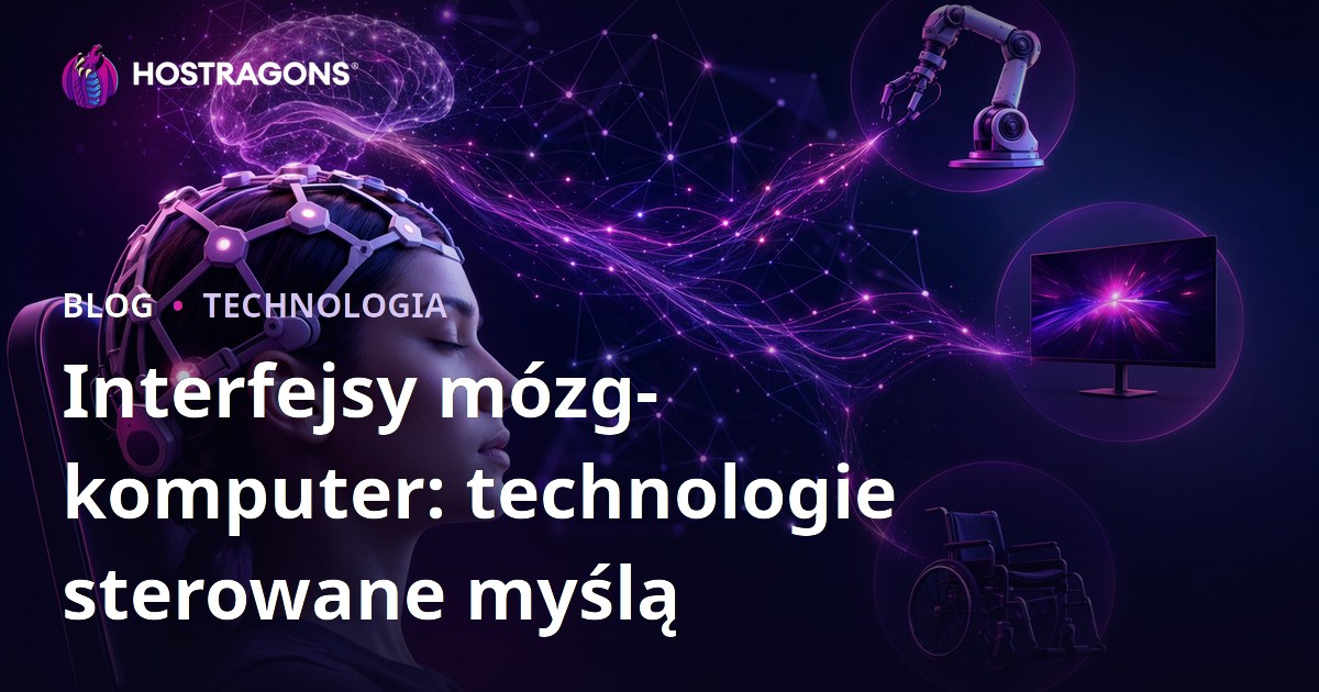 Interfejsy mózg-komputer: technologie sterowane myślą