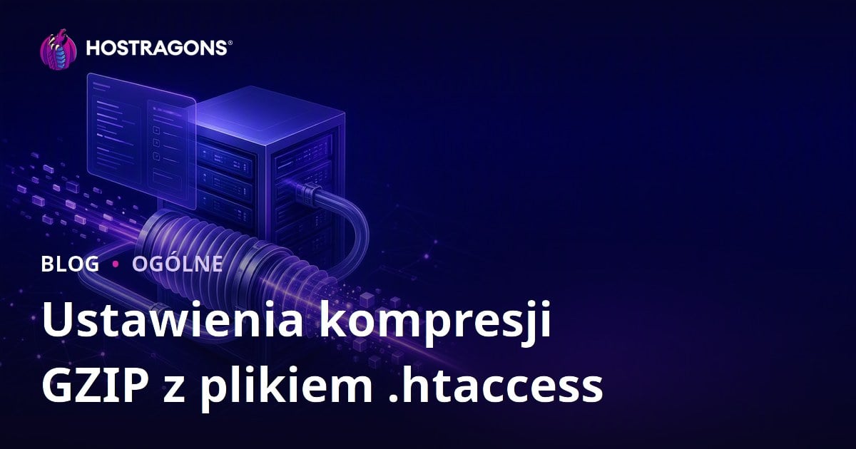 Ustawienia kompresji GZIP z plikiem .htaccess