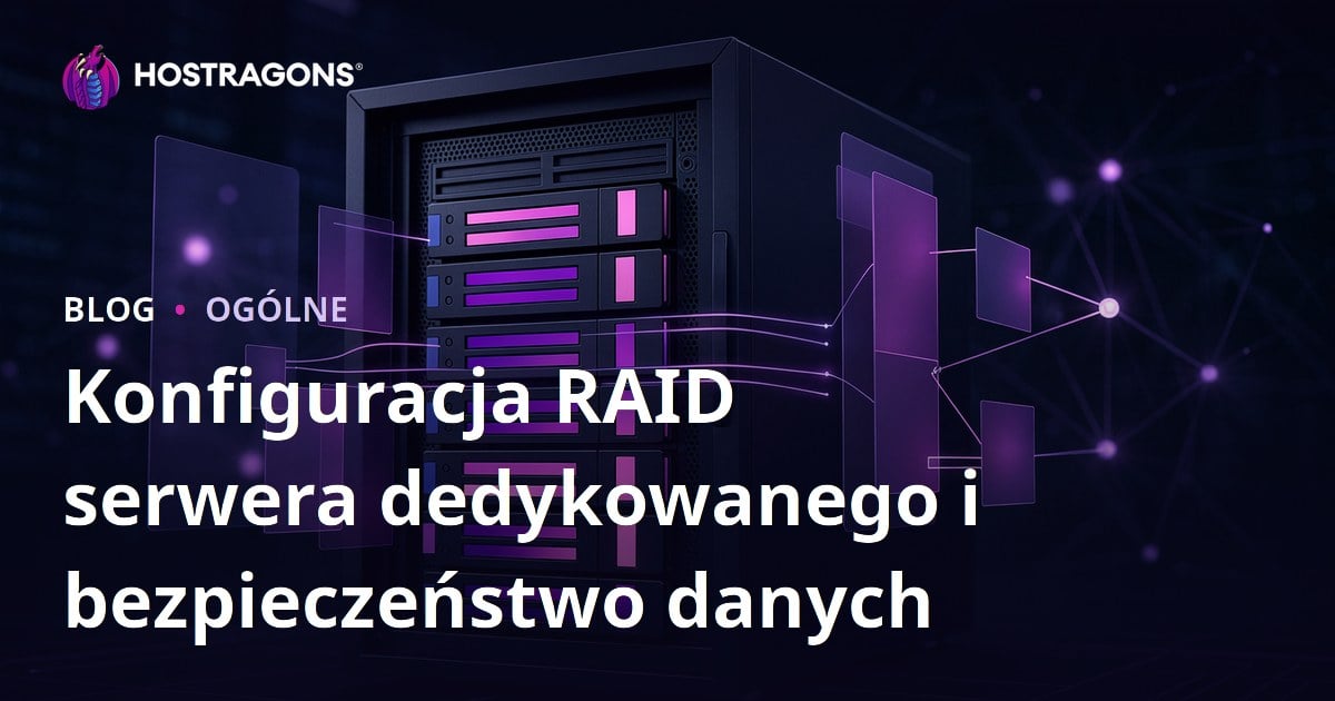 Konfiguracja RAID serwera dedykowanego i bezpieczeństwo danych