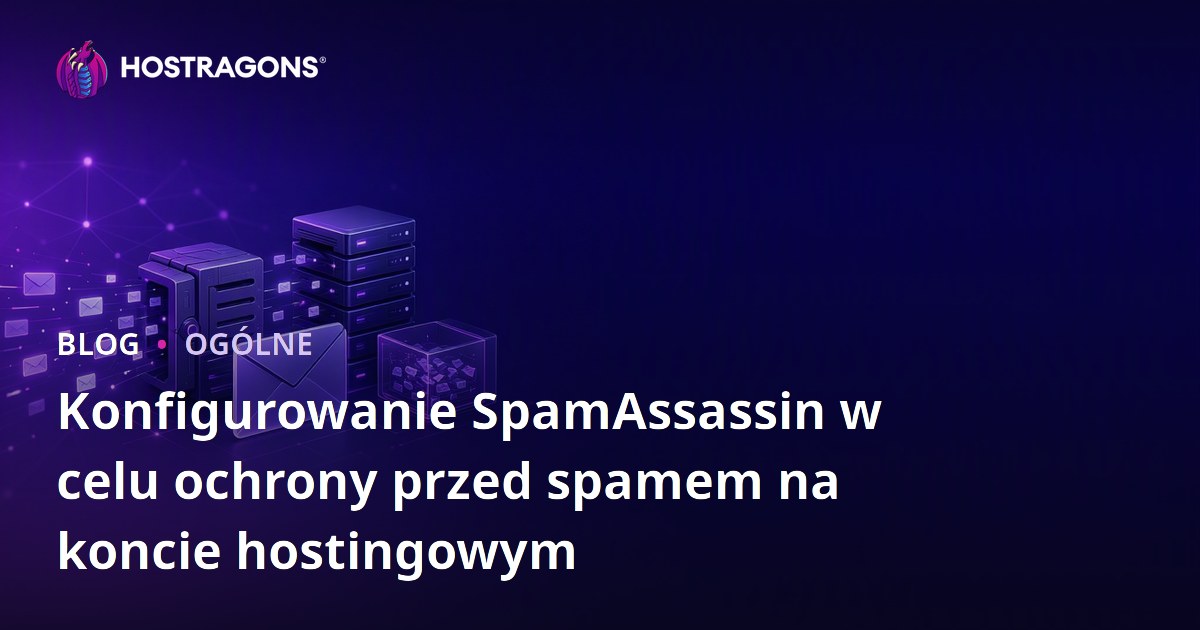 Konfigurowanie SpamAssassin w celu ochrony przed spamem na koncie hostingowym