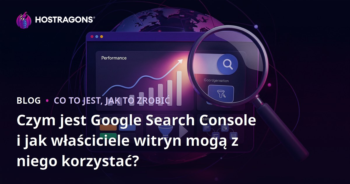 Czym jest Google Search Console i jak właściciele witryn mogą z niego korzystać?