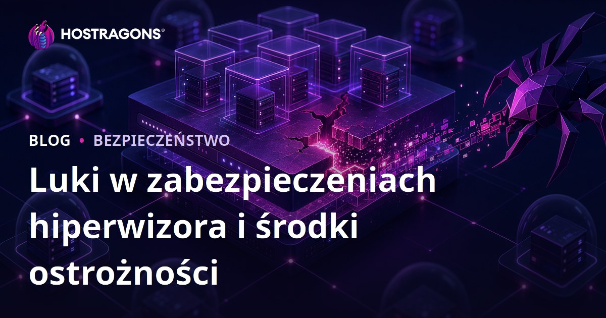 Luki w zabezpieczeniach hiperwizora i środki ostrożności