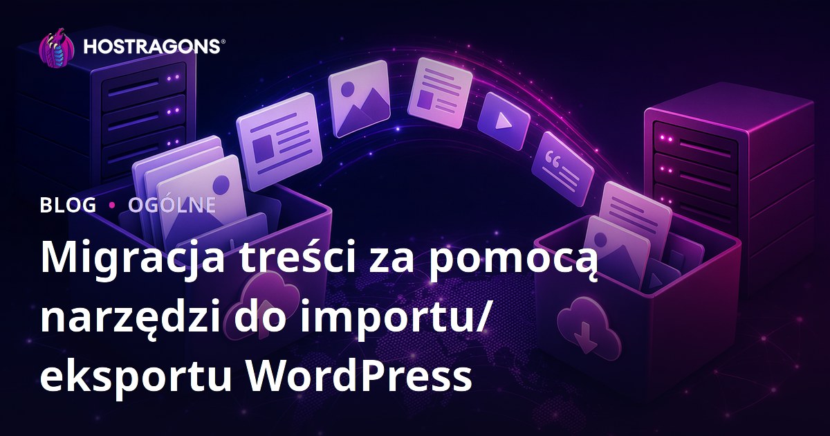 Migracja treści za pomocą narzędzi do importu/eksportu WordPress