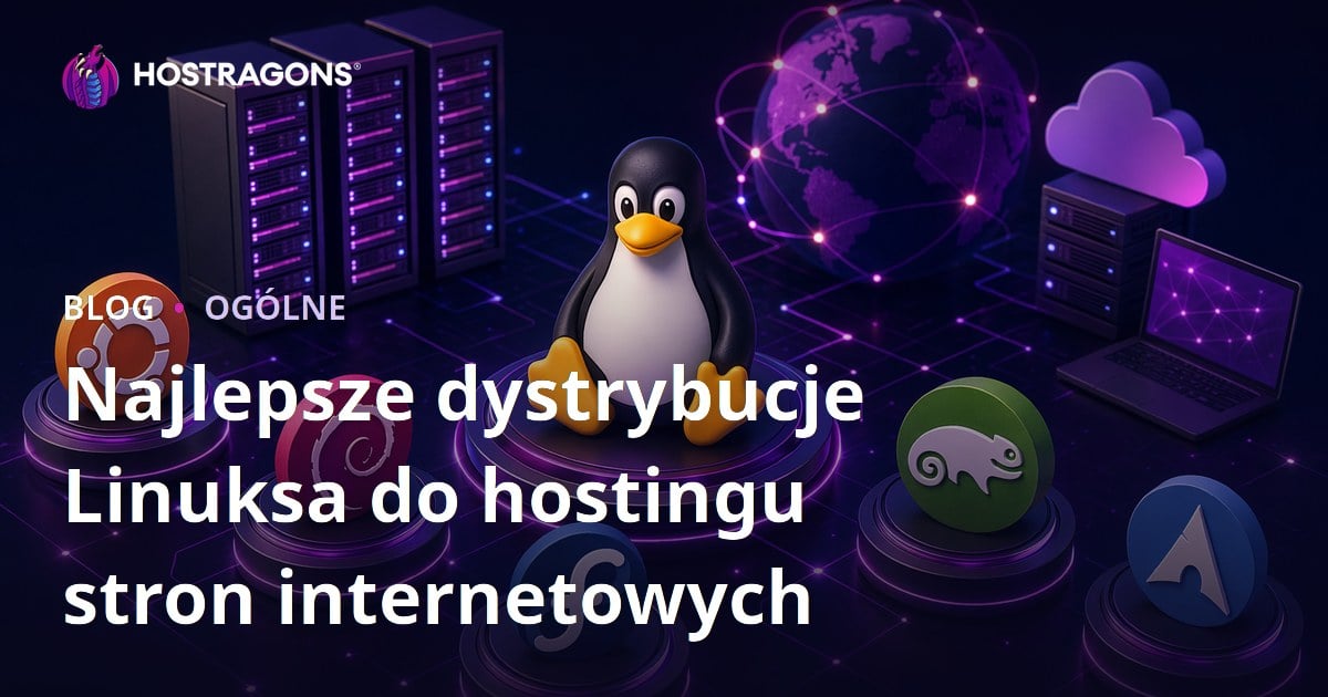 Najlepsze dystrybucje Linuksa do hostingu stron internetowych
