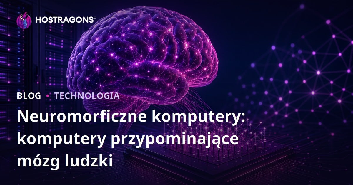 Neuromorficzne komputery: komputery przypominające mózg ludzki
