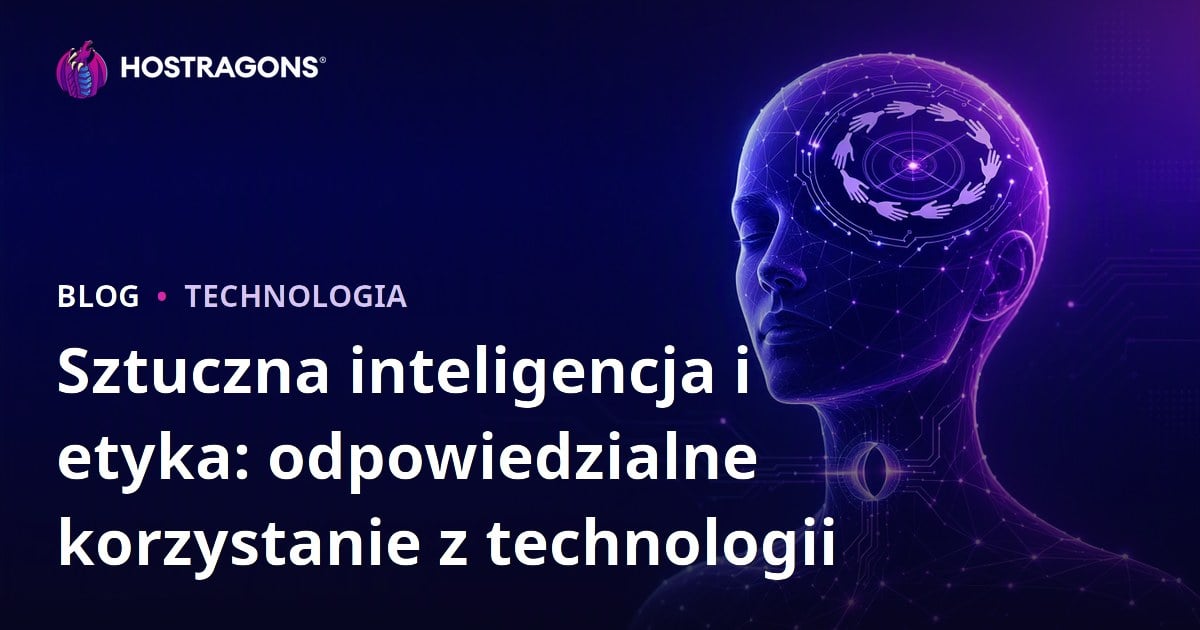 Sztuczna inteligencja i etyka: odpowiedzialne korzystanie z technologii