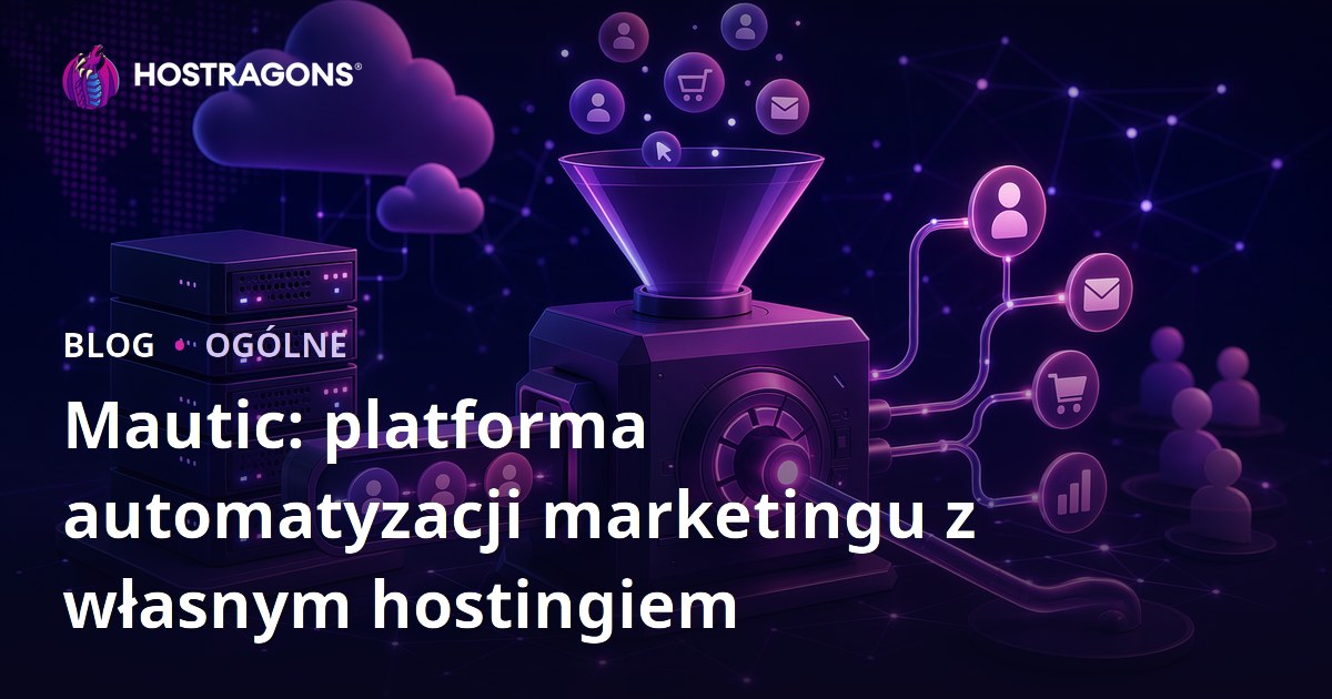 Mautic: platforma automatyzacji marketingu z własnym hostingiem