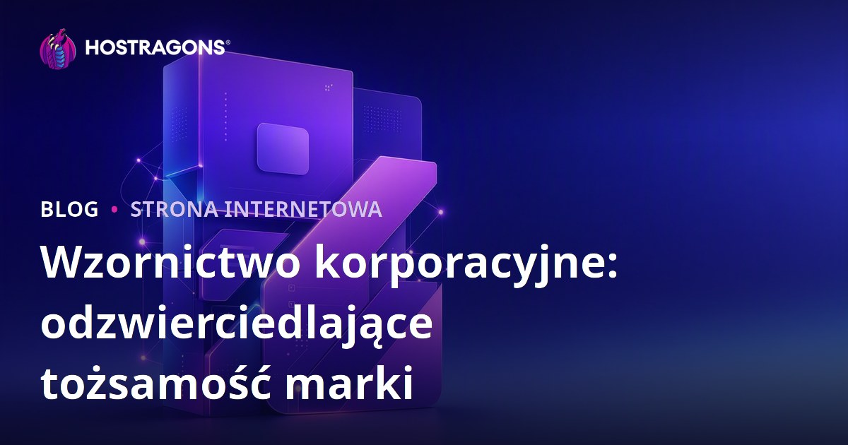 Wzornictwo korporacyjne: odzwierciedlające tożsamość marki