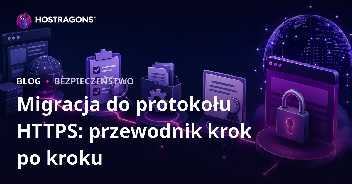 Migracja do protokołu HTTPS: przewodnik krok po kroku