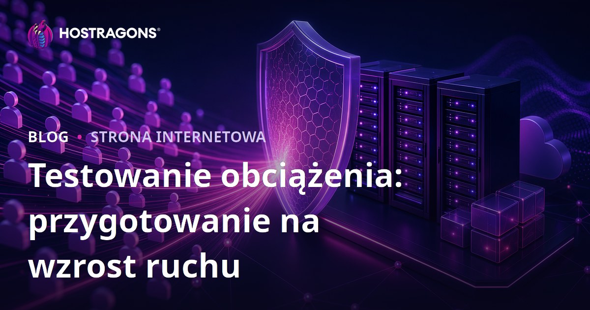 Testowanie obciążenia: przygotowanie na wzrost ruchu