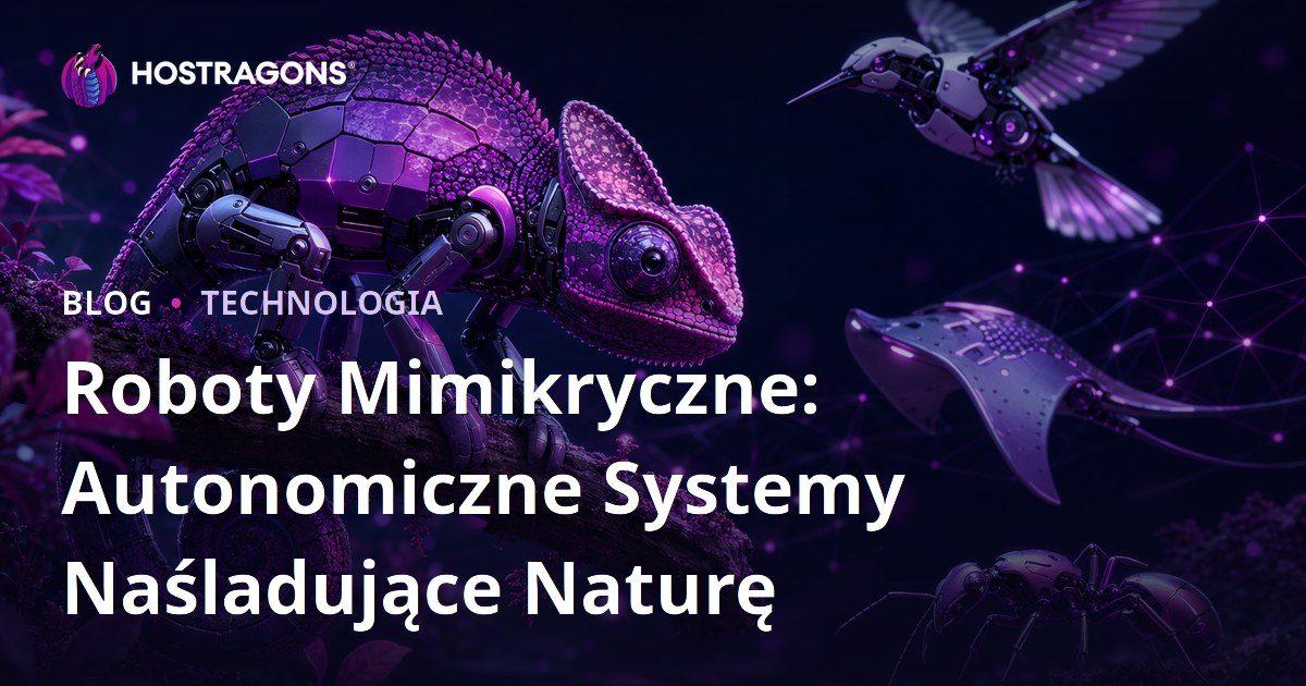Roboty Mimikryczne: Autonomiczne Systemy Naśladujące Naturę