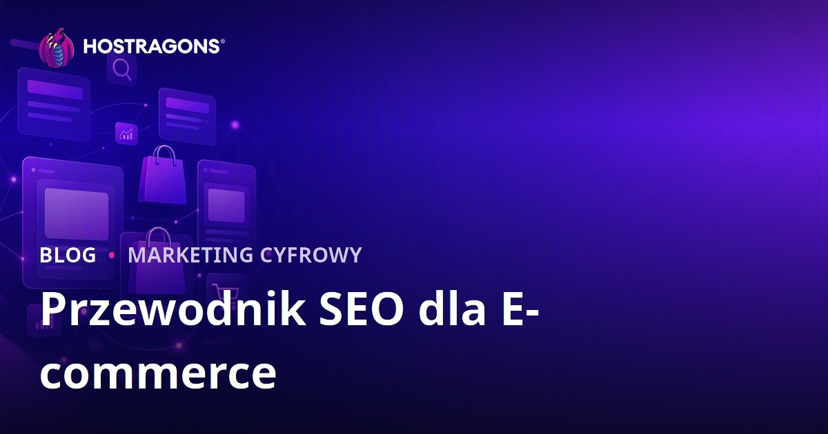 SEO dla sklepów internetowych: optymalizacja kategorii i kart produktów