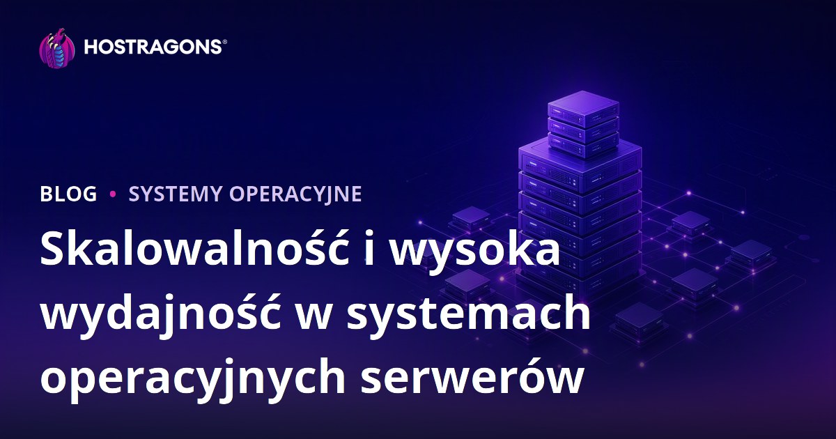 Skalowalność i wysoka wydajność w systemach operacyjnych serwerów