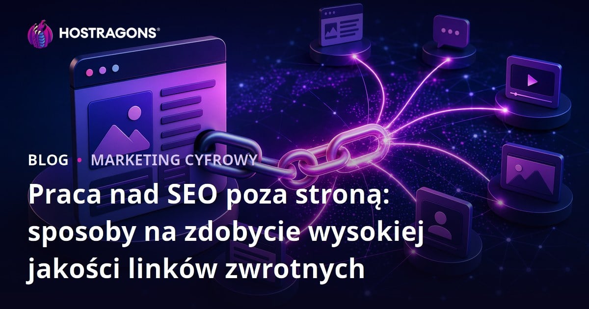 Praca nad SEO poza stroną: sposoby na zdobycie wysokiej jakości linków zwrotnych