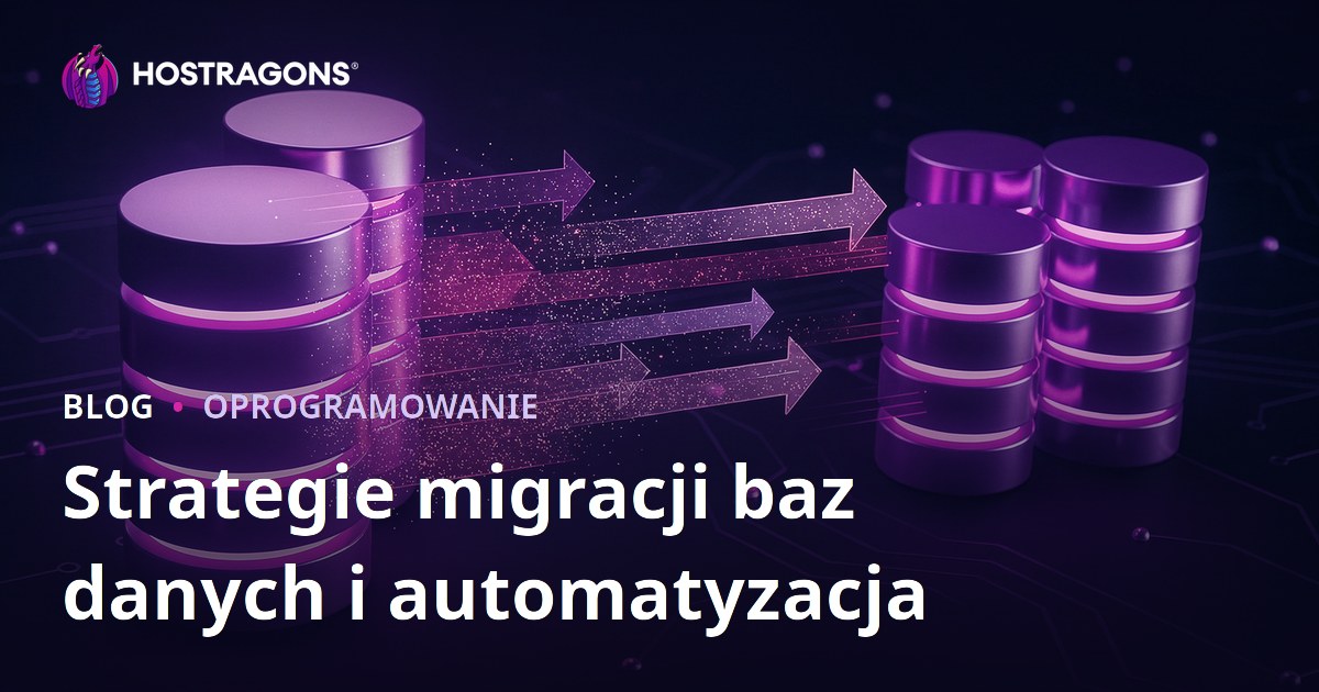 Strategie migracji baz danych i automatyzacja