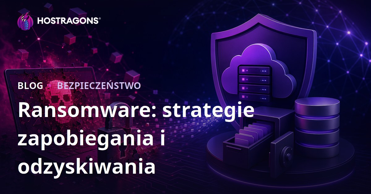 Ransomware: strategie zapobiegania i odzyskiwania